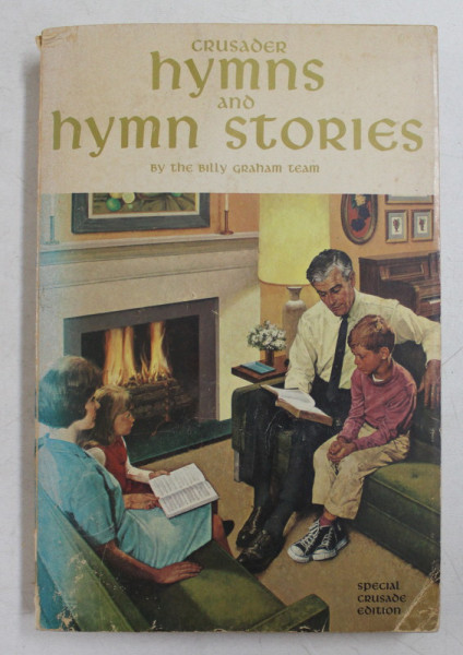 CRUSADER HYMNS AND HYMN STORIES by THE BILLY GRAHAM TEAM , 1967
