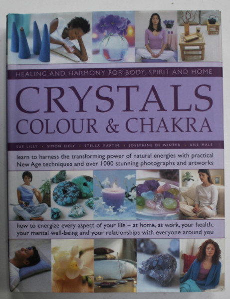 CRYSTALS COLOUR AND  CHAKRA , by SUE LILLY ...GILL HALE , 2007