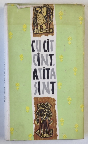 CU CAT CANT , ATATA SUNT , ANTOLOGIE A LIRICII POPULARE , editie ingrijita de OVIDIU PAPADIMA , 1963, DEDICATIE *