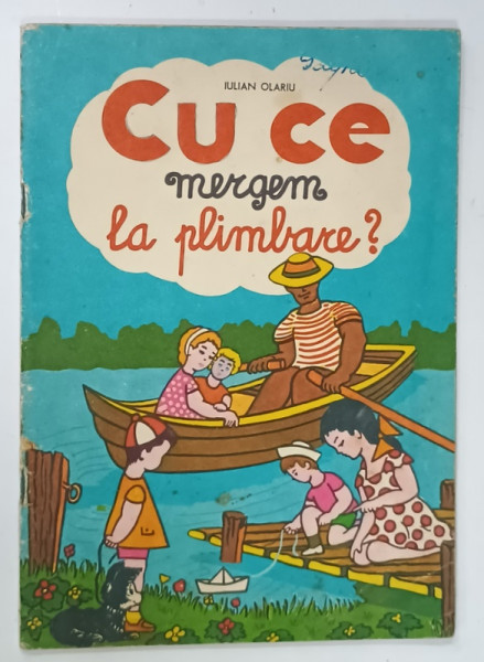 CU CE  MERGEM LA PLIMBARE ? de IULIAN OLARIU , CARTE DE COLORAT , 1973 , PREZINTA PETE SI URME DE UZURA , 6 PAGINI COLORATE *
