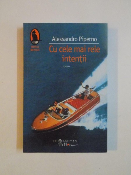 CU CELE MAI RELE INTENTII de ALESSANDRO PIPERNO , 2008