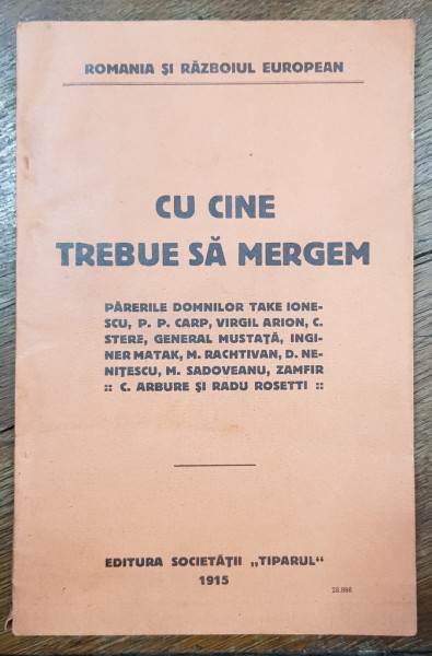 Cu cine trebuie sa mergem, Romania si Razboiul European, Bucuresti 1915