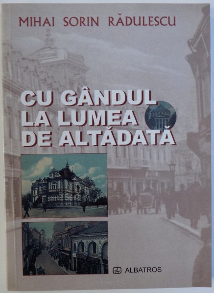 CU GANDUL LA LUMEA DE ALTADATA de MIHAI SORIN RADULESCU , 2005