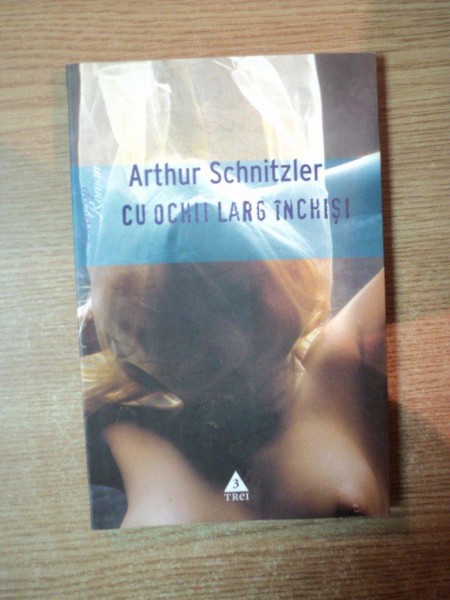 CU OCHII LARG INCHISI de ARTHUR SCHNITZLER