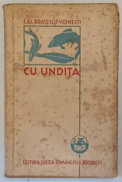 CU UNDITA - I.AL. BRATESCU VOINESTI , COPERTILE PREZINTA PETE