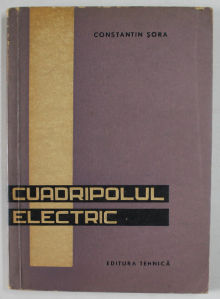 CUADRIPOLUL ELECTRIC de CONSTANTIN SORA , 1964