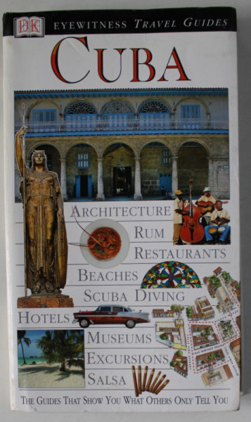 CUBA , EYEWITNESS TRAVEL GUIDES , 2002 , PREZINTA URME DE UZURA SI DE INDOIRE