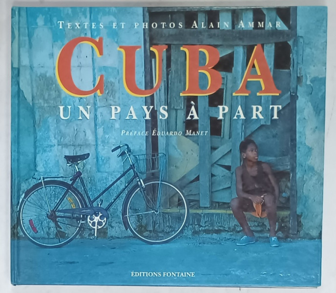 CUBA , UN PAYS A PART , textes et photos ALAIN AMMAR , 1994