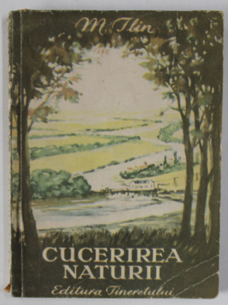 CUCERIREA NATURII de M. ILIN , 1951