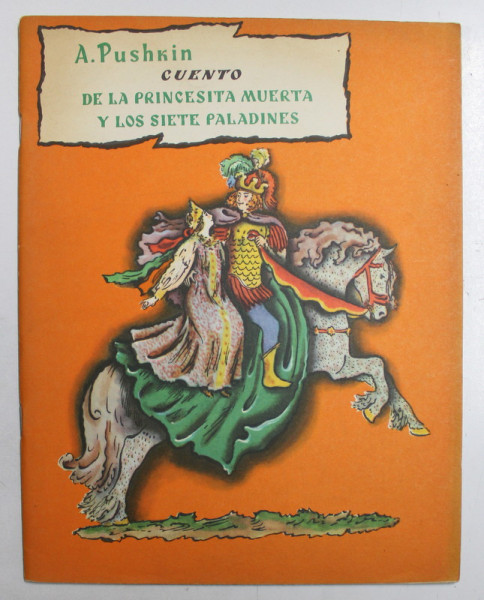 CUENTO DE LA PRINCESITA MUERTA Y LOS SIETE PALADINES  de A. PUSHKIN , ILUSTRACIONES de V. KONASHEVICH , 1973