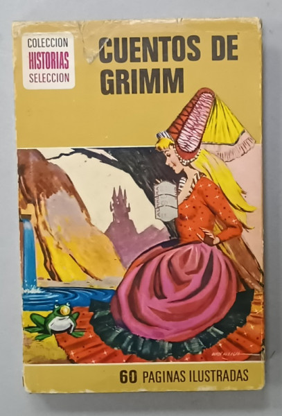 CUENTOS DE GRIMM , 60 PAGINAS ILUSTRADAS , TEXT IN LIMBA SPANIOLA , 1974