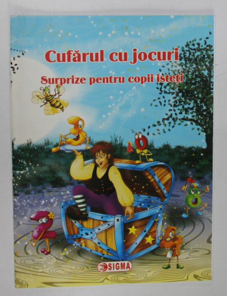 CUFARUL CU SURPRIZE - JOCURI PENTRU COPII ISTETI , referenti MARIA DRAGAN ... CATALINA ZAGARDANIUC , 2009