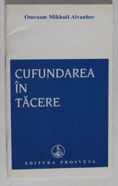 CUFUNDAREA IN TACERE de OMRAAM MIKHAEL AIVANHOV , 2012