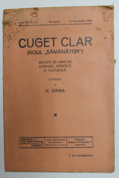 CUGET CLAR ( NOUL '' SAMANATOR ) - REVISTA DE DIRECTIE LITERARA , ARTISTICA SI CULTURALA , condusa de N. IORGA , ANUL II , NR. 11, 23 SEPTEMBRIE , 1938 , PREZINTA PETE SI URME DE UZURA