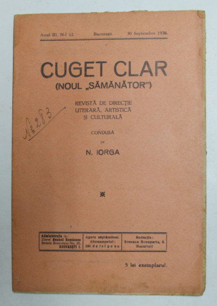 CUGET CLAR ( NOUL '' SAMANATOR ) - REVISTA DE DIRECTIE LITERARA , ARTISTICA SI CULTURALA , condusa de N. IORGA , ANUL III , NR. 12, 30 SEPTEMBRIE  , 1938 , PREZINTA PETE SI URME DE UZURA