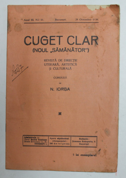 CUGET CLAR ( NOUL '' SAMANATOR ) - REVISTA DE DIRECTIE LITERARA , ARTISTICA SI CULTURALA , condusa de N. IORGA , ANUL IiI , NR. 16, 28 octombrie  , 1938 , PREZINTA PETE SI URME DE UZURA