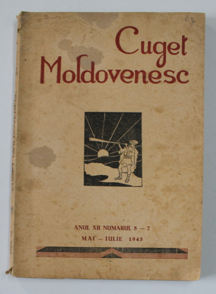 CUGET MOLDOVENESC , REVISTA , ANUL XII , NUMARUL 5-7 , MAI - IULIE , 1943