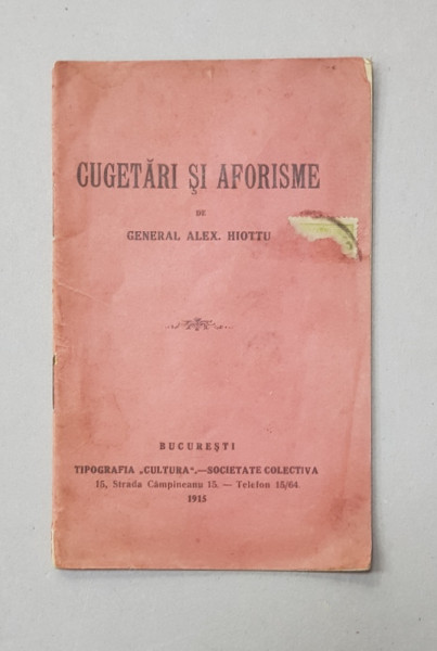 CUGETARI SI AFORISME de GENERAL ALEX. HIOTTU , 1915