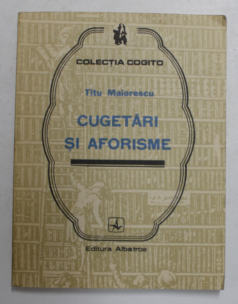 CUGETARI SI AFORISME de TITU MAIORESCU , 1986
