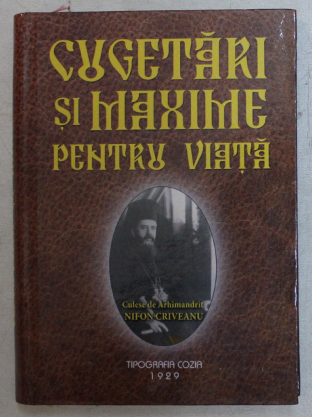 CUGETARI SI MAXIME PENTRU VIATA , culese de NIFON CRIVEANU , 2011 *EDITIE ANASTATICA