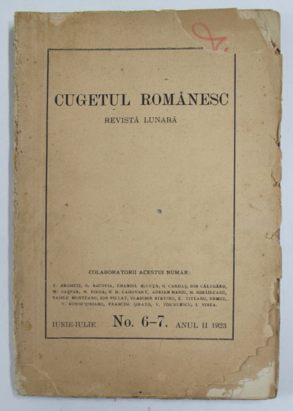 CUGETUL ROMANESC , REVISTA LUNARA , ANUL II , NR. 6-7 , IUNIE - IULIE , 1923 , COPERTA SI PRIMELE PATRU PAGINI CU LIPSURI LA COLT , PREZINTA PETE SI URME DE UZURA