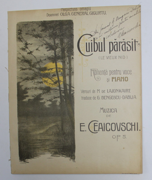 CUIBUL PARASIT ( LE VIEUX NID ) - ROMANTA PENTRU VOCE SI PIANO , versuri de M de LQJONCAIRE , muzica de E. CEAICOVSCHI , SFARSITUL SECOLULUI XIX , DEDICATIE *