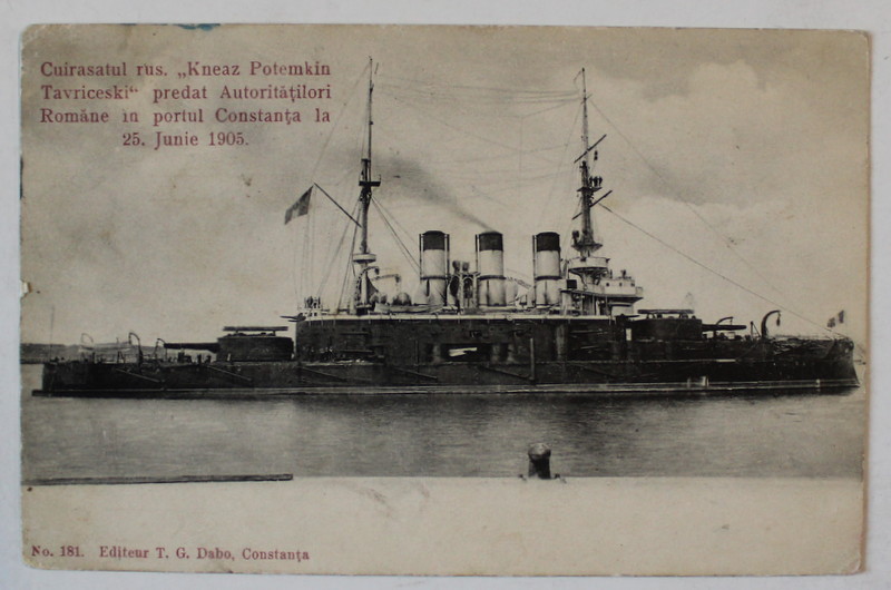 CUIRASATUL RUS ' KNEAZ POTEMKIN TAVRICEVSKI ' PREDAT AUTORITATILOR ROMANE IN PORTUL CONSTANTA 25 IUNIE , 1905 , CARTE POSTALA