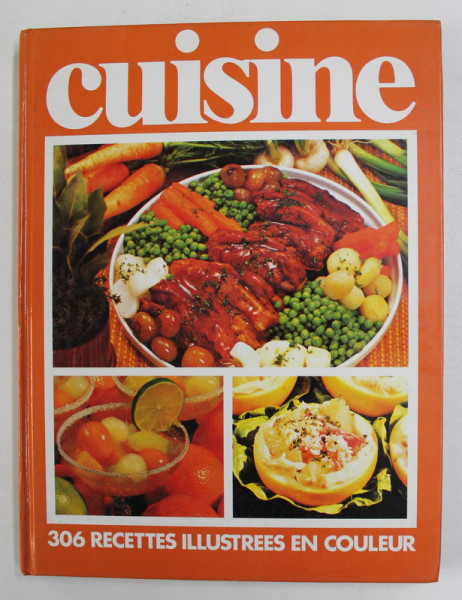 CUISINE - 306 RECETTES ILLUSTREES EN COULEUR , ANII '70