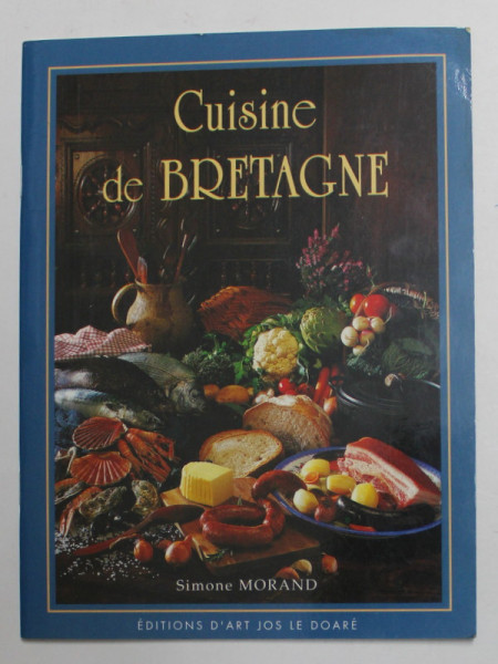 CUISINE DE BRETAGNE par SIMONE MORAND , 1998