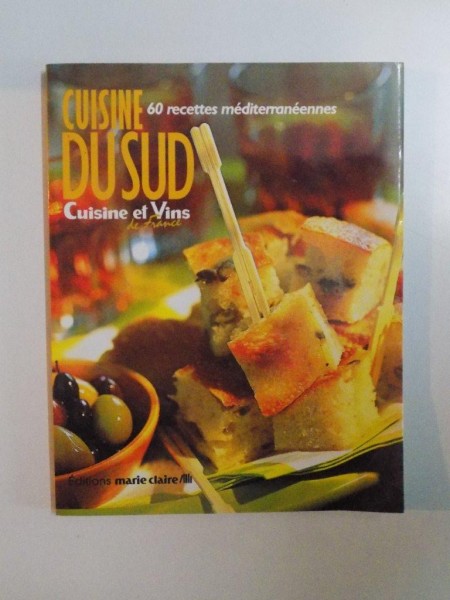 CUISINE DU SUD , 60 RECETTES MEDITERRANEENNES , CUISINE ET VINS , 2008