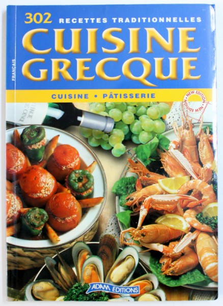 CUISINE GRECQUE  - 302 RECETTES TRADITIONNELLES  -CUISINE , PATISSERIE  par GIORGOS VIRAS