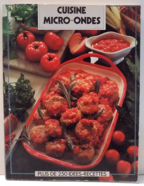 CUISINE MICRO-ONDES, PLUS DE 250 IDEES-RECETTES , 1999