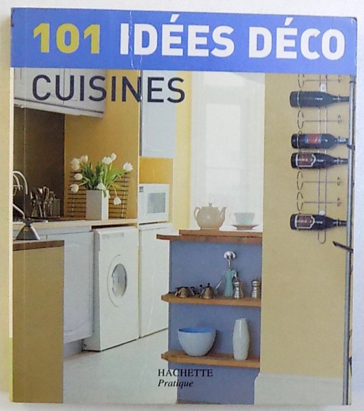 CUISINES - 101 IDEES DECO , 2002