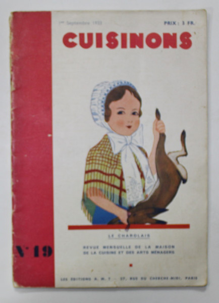 CUISINONS , REVUE MENSUELLE DE LA MAISON DE LA CUISINE ET DES ARTS MENAGERS , NR. 19 , 1er SEPTEMBRE  , 1933