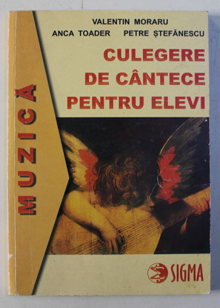 CULEGERE DE CANTECE PENTRU ELEVI VOL. I de VALENTIN MORARU , ANCA TOADER , PETRE STEFANESCU , 2000