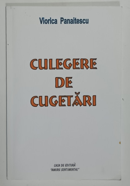 CULEGERE DE CUGETARI de VIORICA PANAITESCU , VOLUMUL II , 2011 , DEDICATIE *