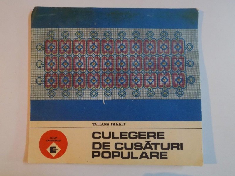 CULEGERE DE CUSATURI POPULARE de TATIANA PANAIT, 1989