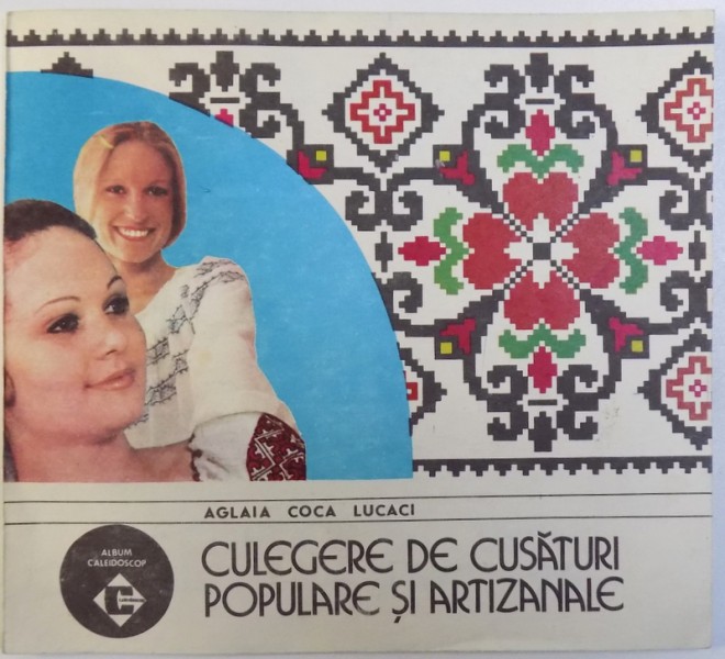 CULEGERE DE CUSATURI  POPULARE SI ARTIZANALE de AGLAIA COCA LUCACI , 1991