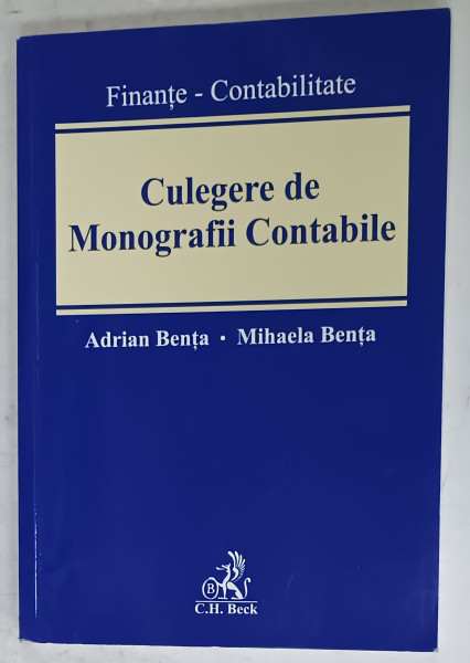 CULEGERE DE MONOGRAFII CONTABILE de ADRIAN BENTA si MIHAELA BENTA , 2015