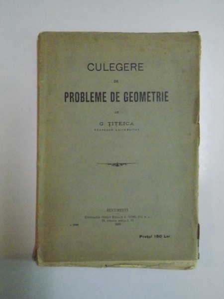 CULEGERE DE PROBLEME DE GEOMETRIE de G. TITEICA  1929