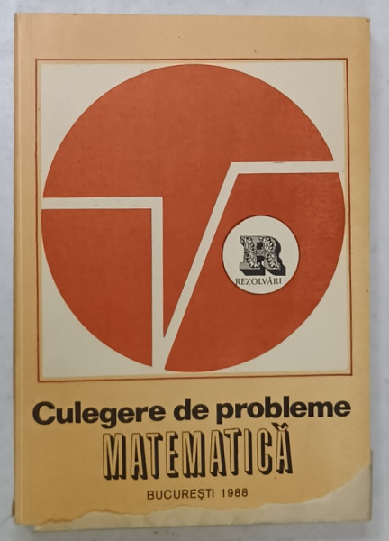 CULEGERE DE PROBLEME DE MATEMATICA , VOLUMUL II : REZOLVARI SI REZULATE , CLASELE  V- VIII , APARUTA 1987