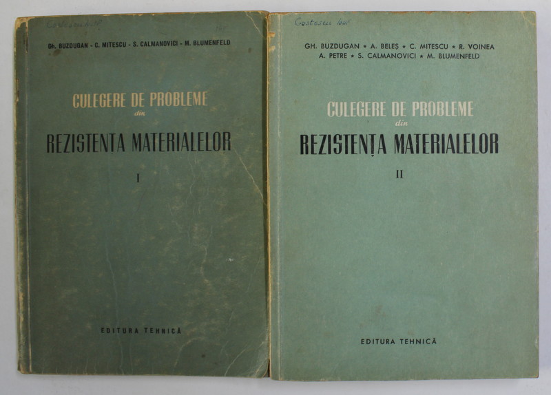 CULEGERE DE PROBLEME DIN REZISTENTA MATERIALELOR de GH. BUZDUGAN ...M. BLUMENFELD , VOLUMELE I - II , 1954 - 1955