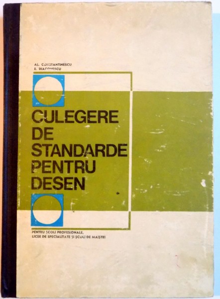 CULEGERE DE STANDARDE PENTRU DESEN de AL. CONSTANTINESCU , E. DIACONESCU , 1973