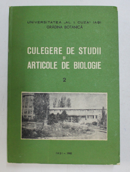 CULEGERE DE STUDII SI ARTICOLE DE BIOLOGIE , VOLUMUL II , 1982