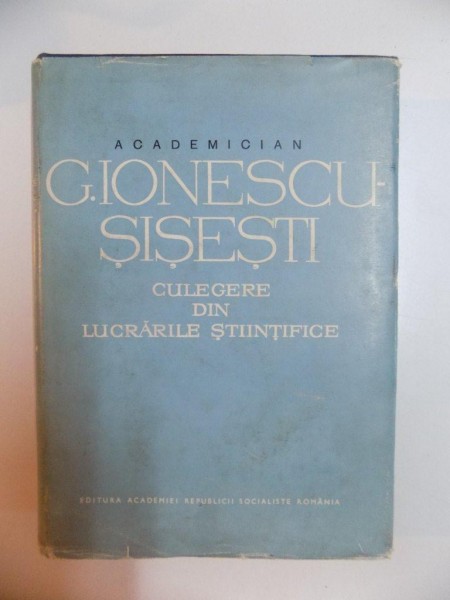 CULEGERE DIN LUCRARILE STIINTIFICE de G. IONESCU - SISESTI , 1966