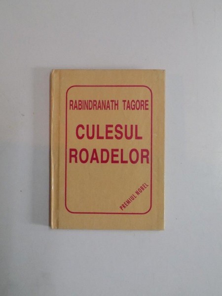 CULESUL ROADELOR de RABINDRANATH TAGORE, 1995