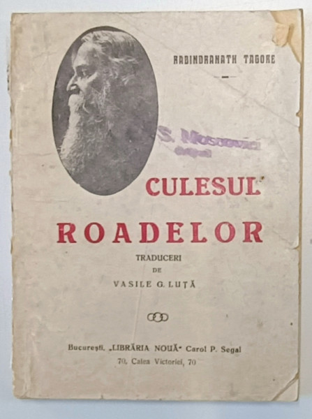 CULESUL ROADELOR de RABINDRANATH TAGORE , EDITIE DE INCEPUT DE SECOL XX *PREZINTA URME DE UZURA