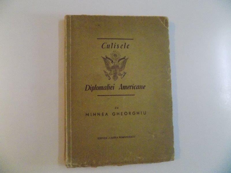 CULISELE DIPLOMATIEI AMERICANE de MIHNEA GHEORGHIU , 1948