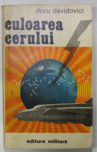 CULOAREA CERULUI de DORU DAVIDOVICI , roman , 1981