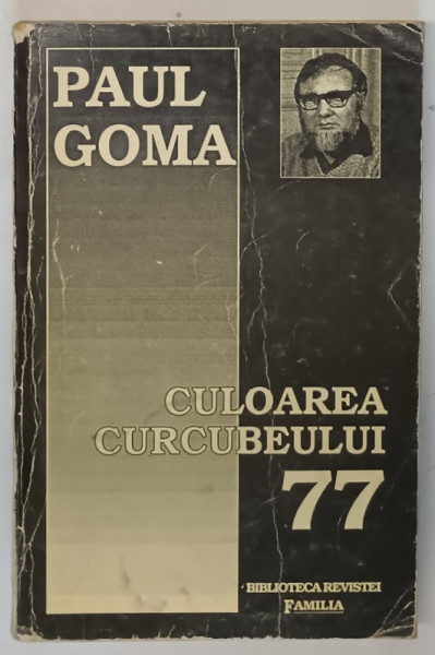 CULOAREA CURCUBEULUI ' 77 ( CUTREMURUL OAMENILOR ) de PAUL GOMA , 1993 *MINIMA UZURA